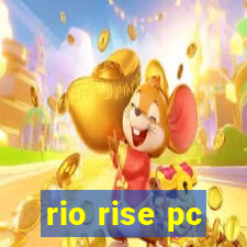 rio rise pc